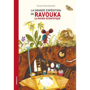 Tereza Vodstradovska - La grande expédition de Ravouka la souris scientifique