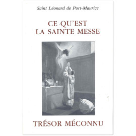 Saint Léonard de Port-Maurice - Ce qu'est la Sainte Messe - Trésor méconnu