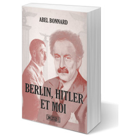 Abel Bonnard - Berlin, Hitler et moi