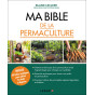 Blaise Leclerc - Ma Bible de la Permaculture
