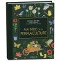 Blaise Leclerc - Ma bible de la permaculture - Le guide de référence pour jardiner durable