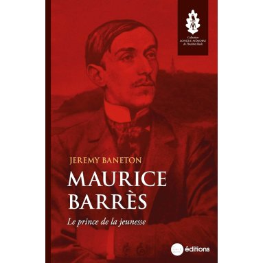 Maurice Barrès le prince de la jeunesse