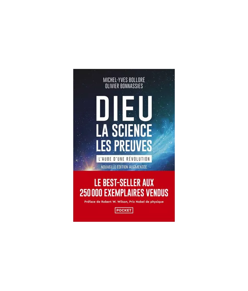 Michel-Yves  Bolloré & Olivier Bonnassies - Dieu, La science, Les preuves - L'aube d'une révolution