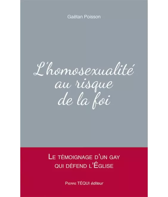 Gaétan Poisson - L'homosexualité au risque de la foi
