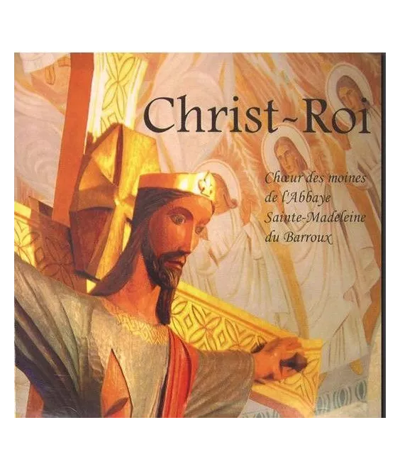Abbaye du Barroux - Le Christ-Roi dans l'année liturgique