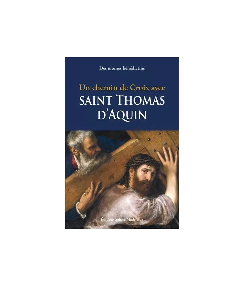 Un Chemin de Croix avec saint Thomas d'Aquin