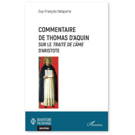 Guy-François Delaporte - Commentaire de Thomas d'Aquin sur le traité de l'âme d'Aristote