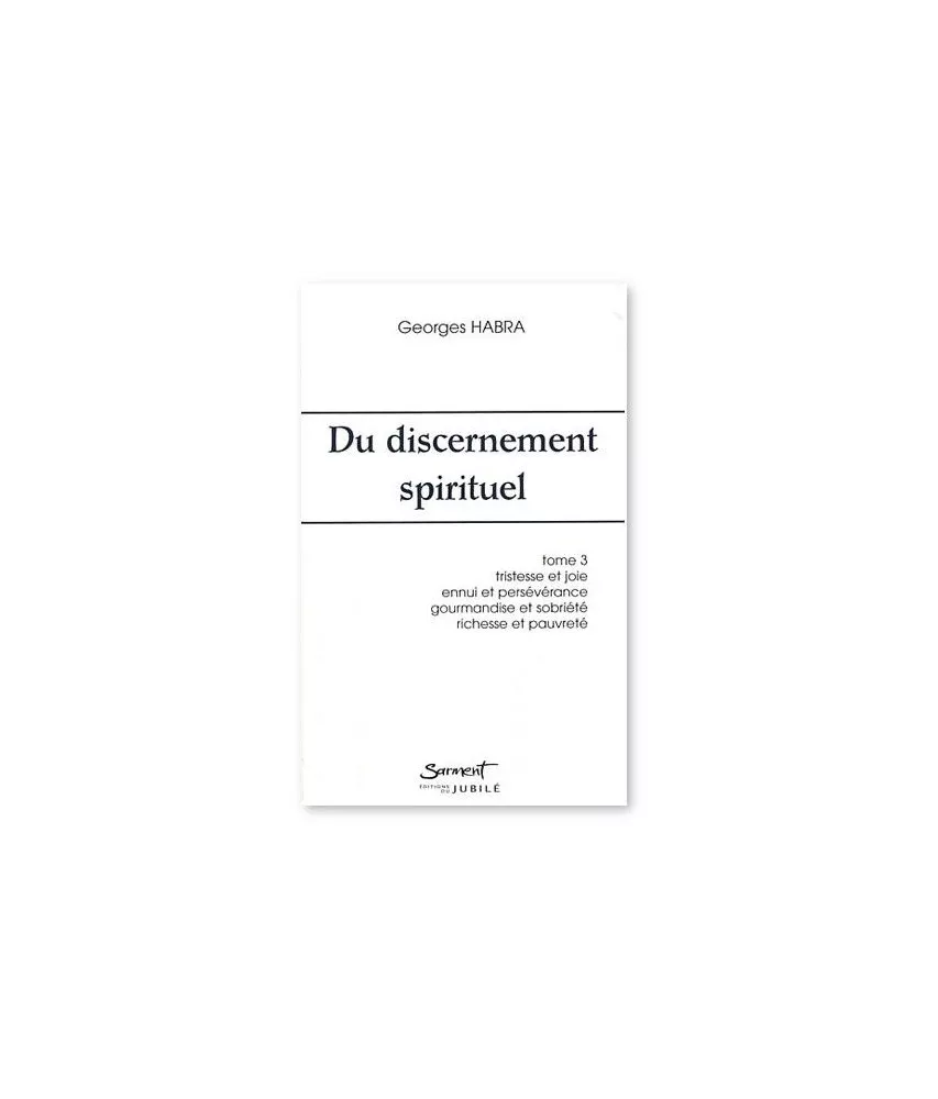 Du discernement spirituel - Tome 3