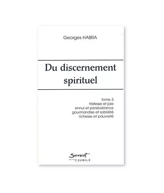 Du discernement spirituel - Tome 3