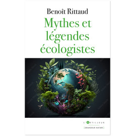 Benoît Rittaud - Mythes et légendes écologistes