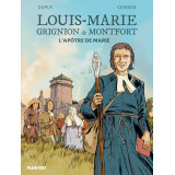 Louis-Marie Grignion de Montfort l'apôtre de Marie