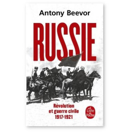 Antony Beevor - Russie - Révolution et Guerre Civile (1917-1921)