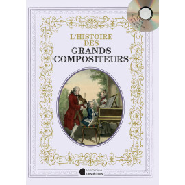 Claire Laurens - L’histoire des Grands Compositeurs avec un CD inclus