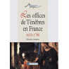 Les offices de Ténèbres en France 1650-1790