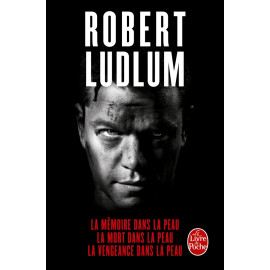 Robert Ludlum - La mémoire dans la peau - La mort dans la peau - La vengeance dans la peau