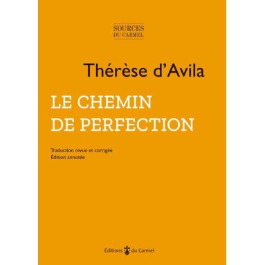 Sainte Thérèse d'Avila - Le Chemin de Perfection - Manuscrit de Valladolid