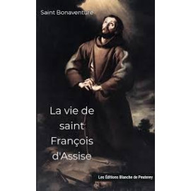 Saint Bonaventure - La vie de saint François d'Assise