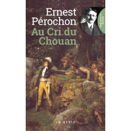 Ernest Pérochon - Au cri du Chouan