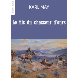 Karl May - Le fils du chasseur d'ours