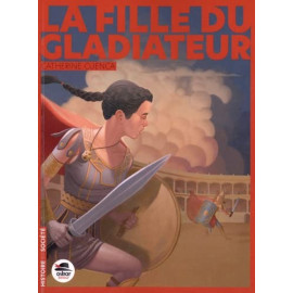 Catherine Cuenca - La fille du gladiateur