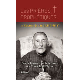 Les prières prophétiques de Marie-Julie Jahenny - - Pour la Résurrection de la France et le Triomphe de l'Eglise