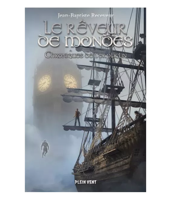 Jean-Baptiste  Receveur - Le Rêveur des Mondes - Tome 3