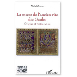 Michel Mendez - La Messe de l'ancien rite des Gaules