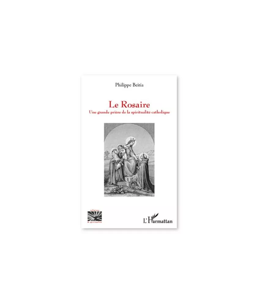 Abbé Philippe Beitia - Le Rosaire, une grande prière de la spiritualité catholique