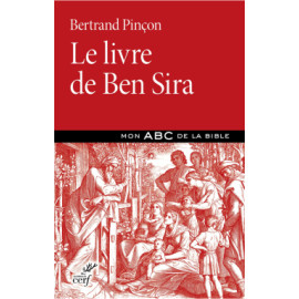 Bertrand Pinçon - Le livre de Ben Sira