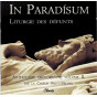 Choeur Saint-Michel - In Paradisium - Litrugie des défunts - CD Volume II