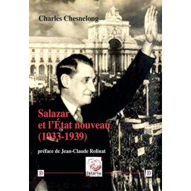 Charles Chesnelong - Salazar et l'Etat nouveau 1933-1939