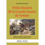 Petite histoire de la Grande Guerre de Vendée 1793-1795
