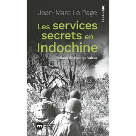 Jean-Marc Le Page - Les services secrets en Indochine