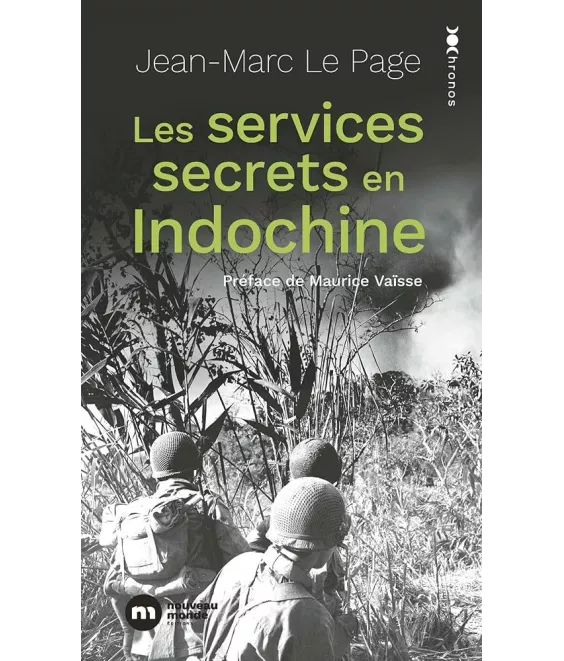 Jean-Marc Le Page - Les services secrets en Indochine