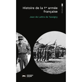 Mal. Jean de Lattre de Tassigny - Histoire de la 1ère armée française