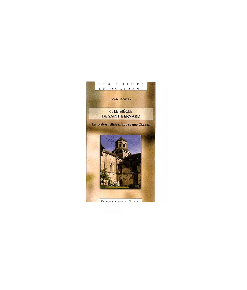 Les Moines en Occident - Tome VI