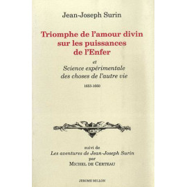 Jean-Joseph Surin - Triomphe de l’Amour divin sur les puissances de l’Enfer et science expérimentale de l'autre vie