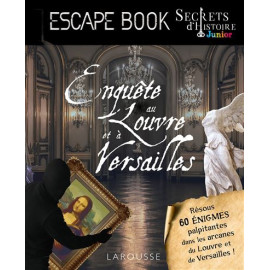 Gilles Saint-Martin - Escape book - Enquête au Louvre et à Versailles