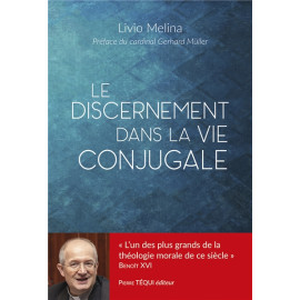 Mgr Livio Melina - Le discernement dans la vie conjugale