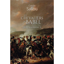 Camille Saliou - Les Chevalier de Babel - Tome 3