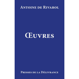 Antoine de Rivarol - Oeuvres de Rivarol - Etudes sur sa vie et son esprit par Sainte-Beuve, Arsène Houssaye, Armand Malitourne