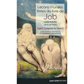 Saint Grégoire le Grand - Leçons morales tirées du livre Job Livres XI à XVI
