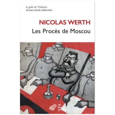 Nicolas Werth - Les procès de Moscou 1936-1938