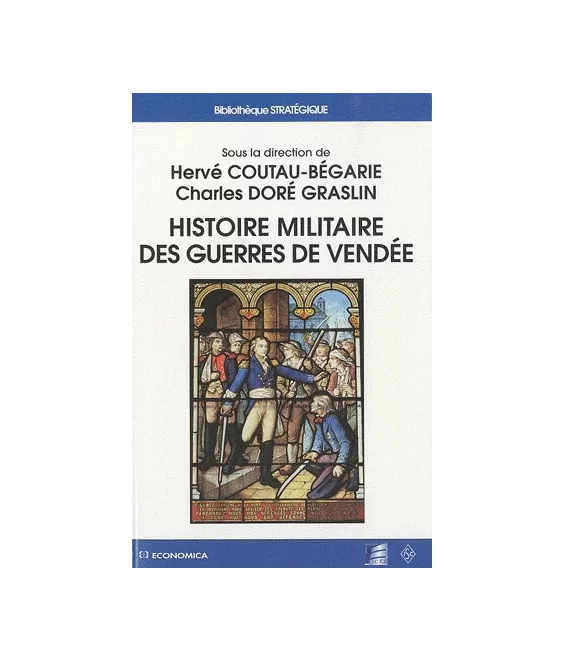 Histoire Militaire des Guerres de Vendée