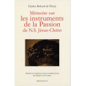 Mémoire sur les instruments de la Passion de N.S Jésus-Christ -