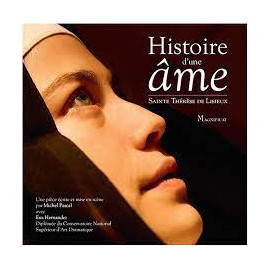 Michel Pascal - Histoire d'une âme - Sainte Thérèse de Lisieux, la pièce de théâtre