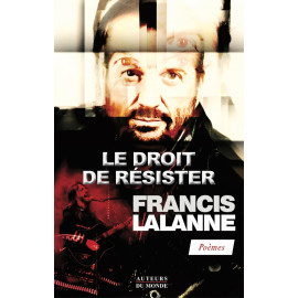 Francis Lalanne - Le droit de résister