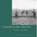 La bataille de Diên Biên Phu 13 mars - 7 mai 1954