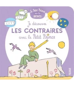 Je découvre les contraires avec le Petit Prince