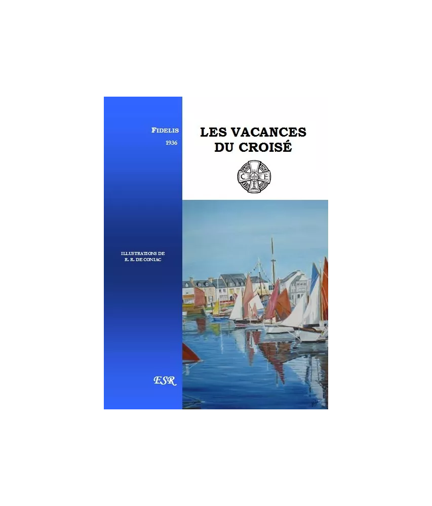 Les vacances du Croisé